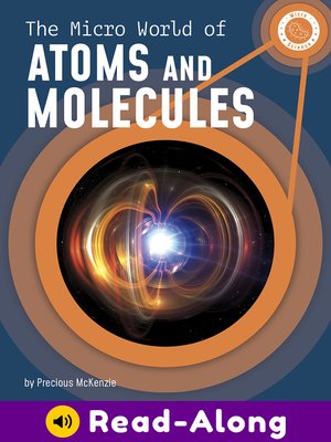 cover image of The Micro World of Atoms and Molecules